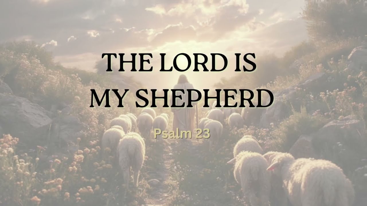 The Lord is My Shepherd