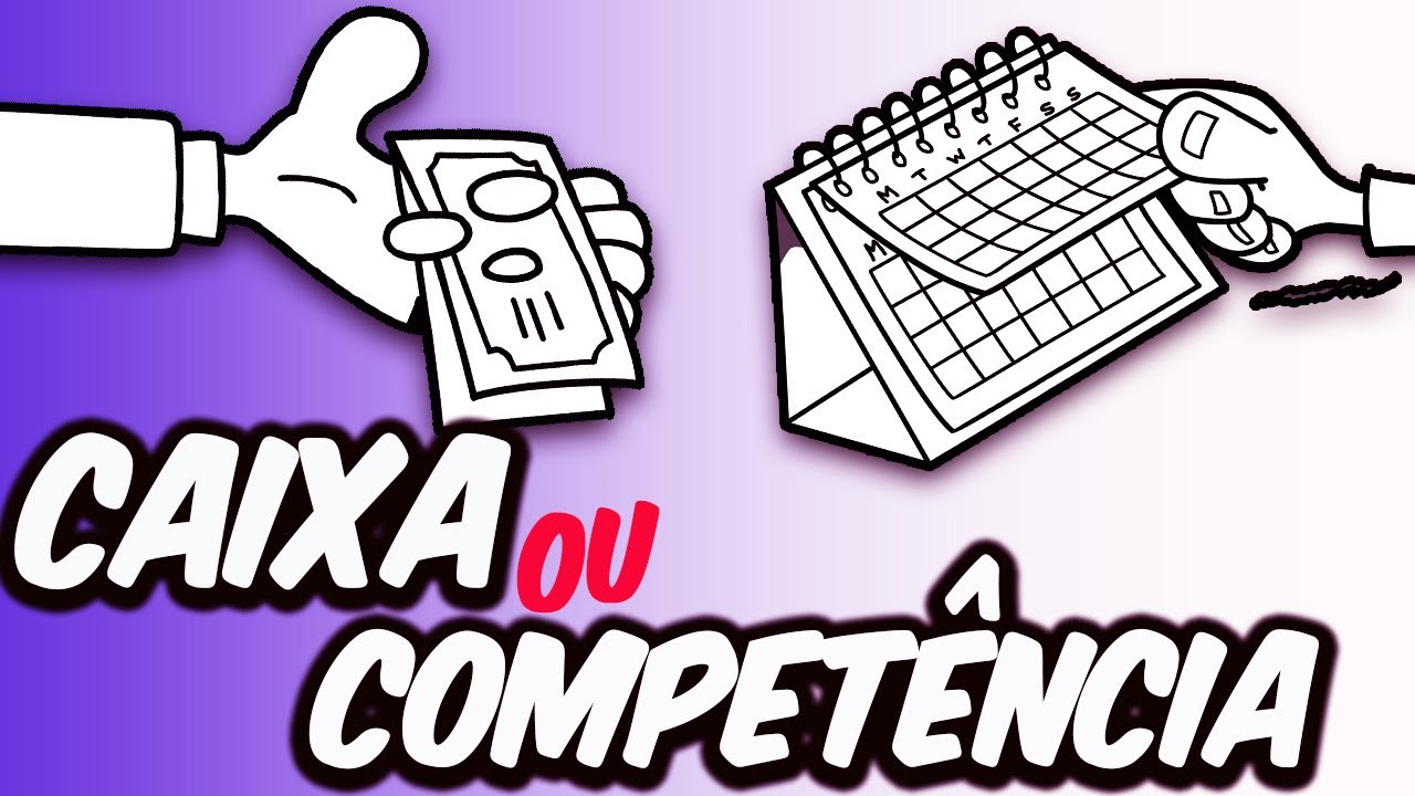 REGIME DE CAIXA E REGIME DE COMPETÊNCIA  - CONTABILIDADE
