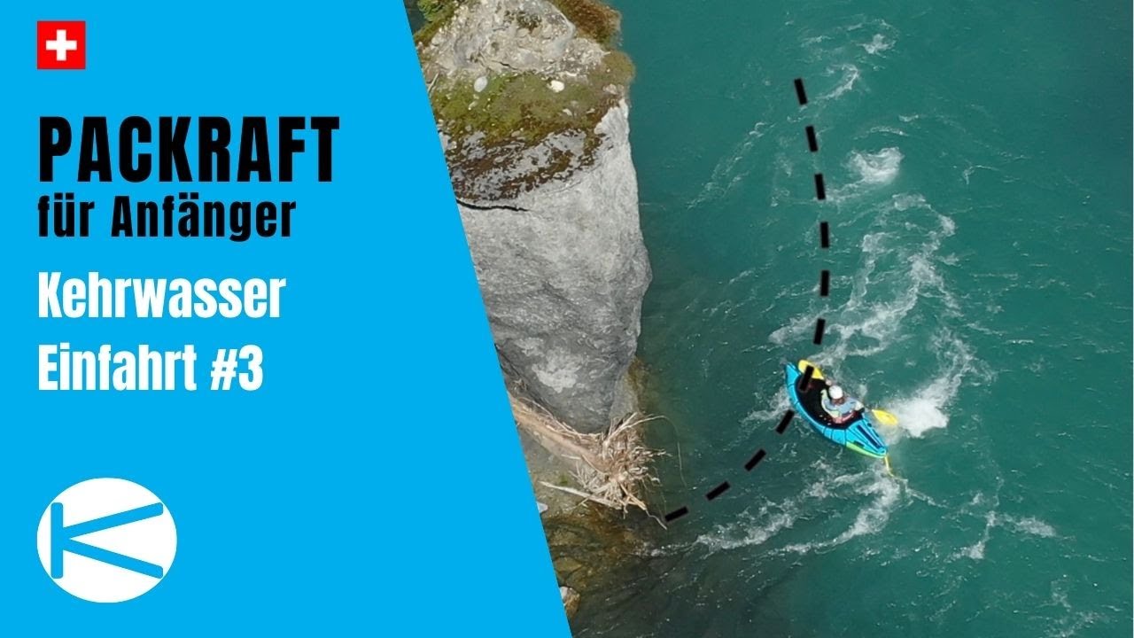 Packraft Technik: Kehrwasser fahren - So klappt es (mit Alpacka Valkyrie)