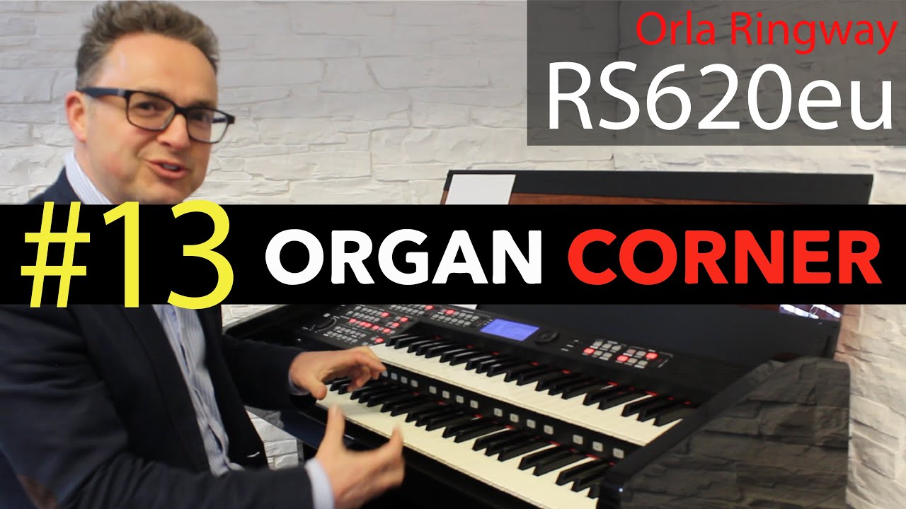 ORGAN CORNER #13 | Orla Ringway RS620eu Organ Demonstration