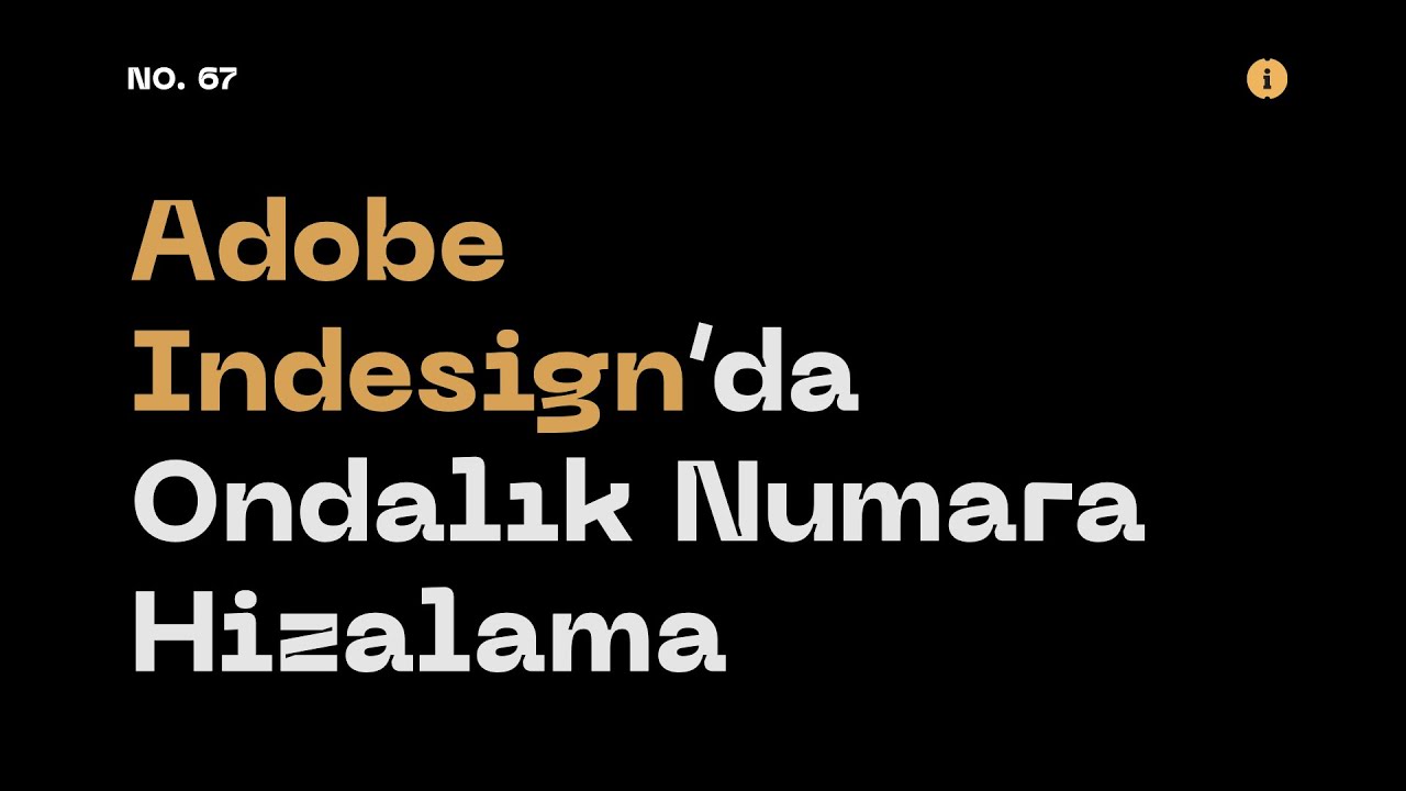 #67 Adobe Indesign&rsquo;da Ondalık Numaraları Hizalama (Align Decimal Numbers in Adobe Indesign)