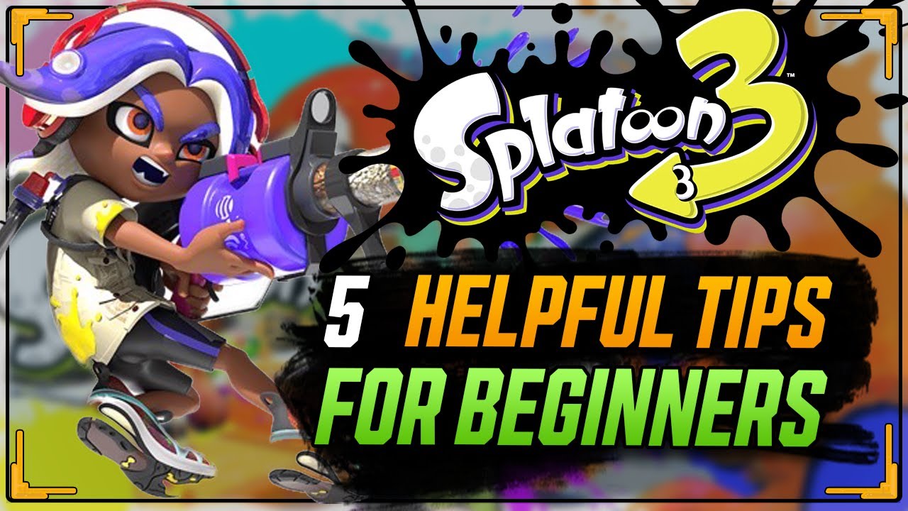 Top 5 Splatoon Tips for Beginners - Splatoon 3 Starter Guide
