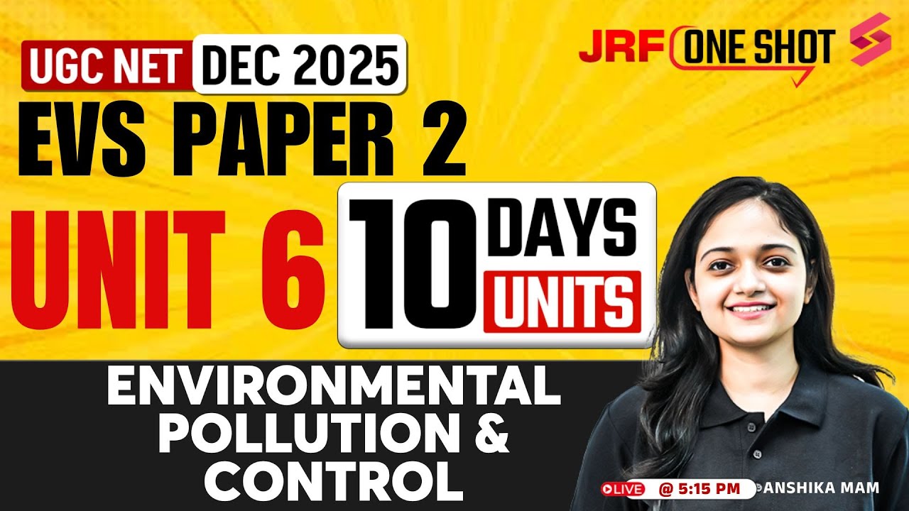 UGC NET EVS Unit 6 | Environmental Pollution And Control UGC NET |UGC NET EVS Paper 2 By Anshika Mam