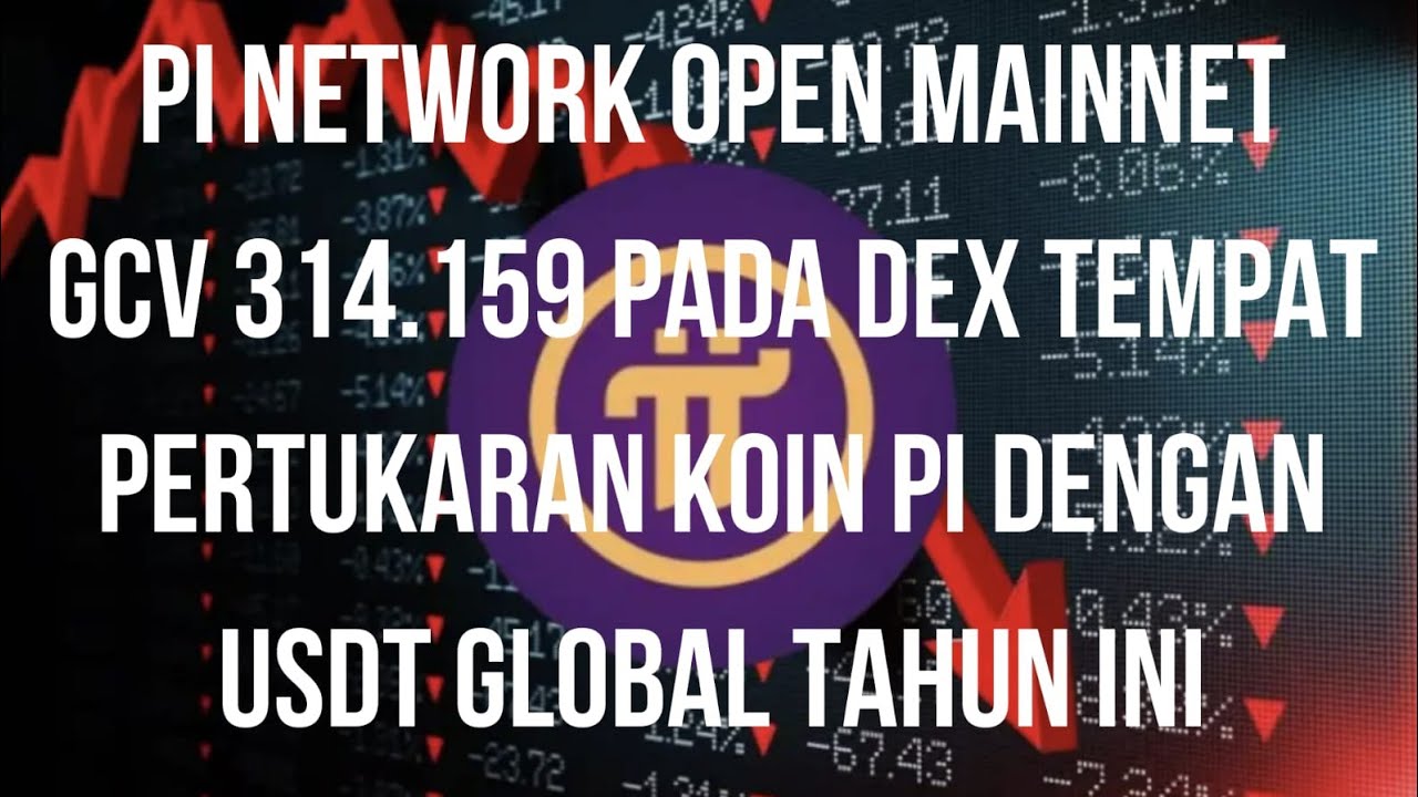 PI NETWORK || OPEN MAINNET 2026 PI DEX GCV 314.159