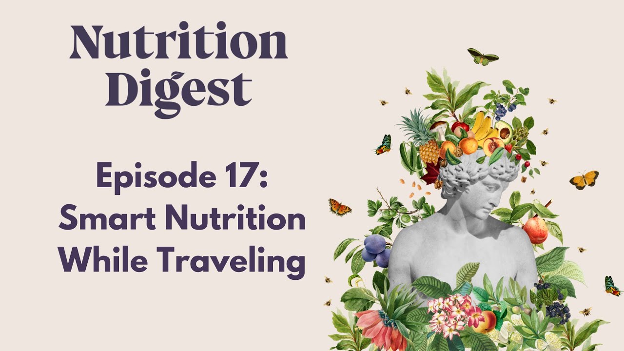 Episode 17: Fuelling on the Fly – Smart Nutrition While Traveling