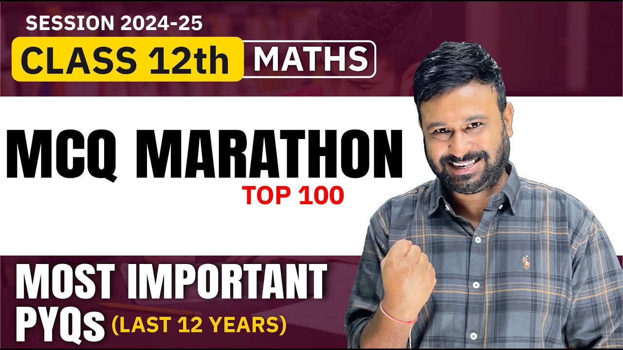 Class 12 Maths | Top 100 Most Important MCQs Marathon | All Imp. MCQs ( Last 12 Years ) VidyaWise