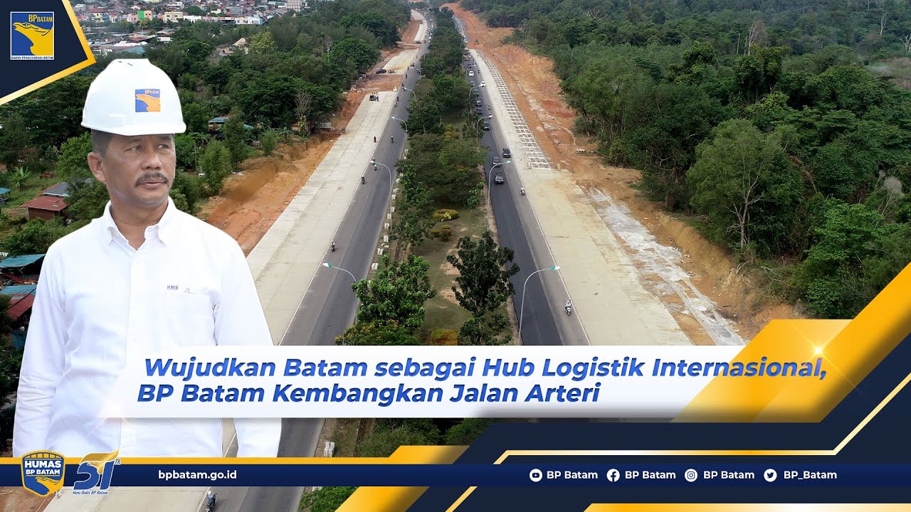 Wujudkan Batam Sebagai Hub Logistik Internasional, BP Batam Kembangkan Jalan Arteri