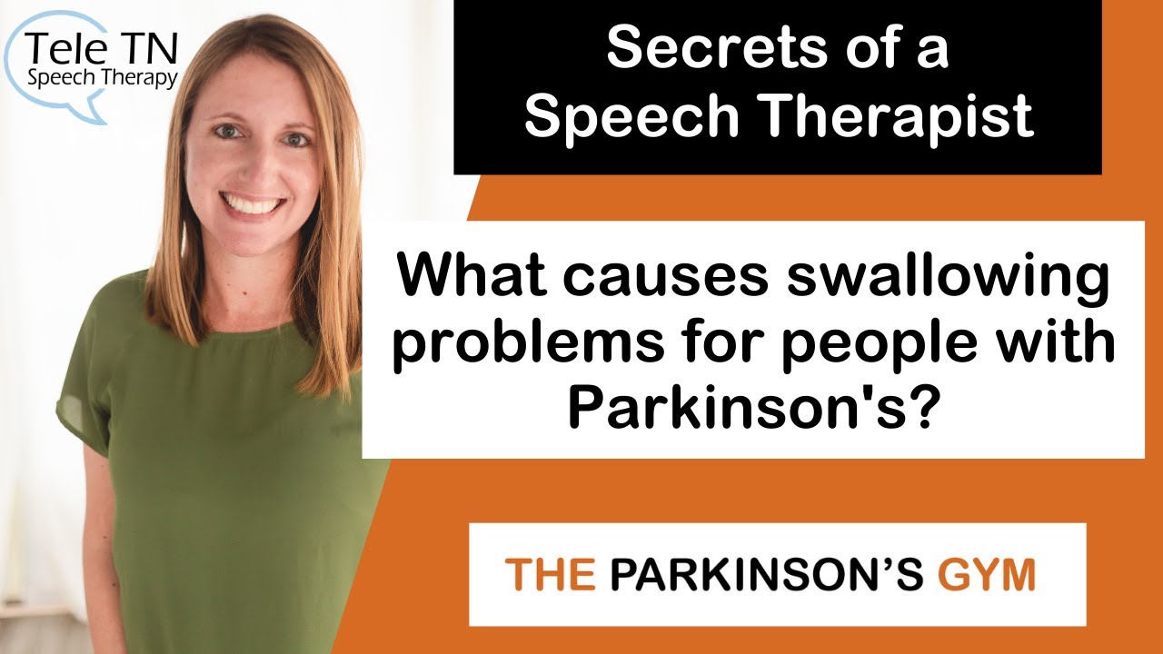 What Causes Swallowing Problems for people with Parkinson's disease