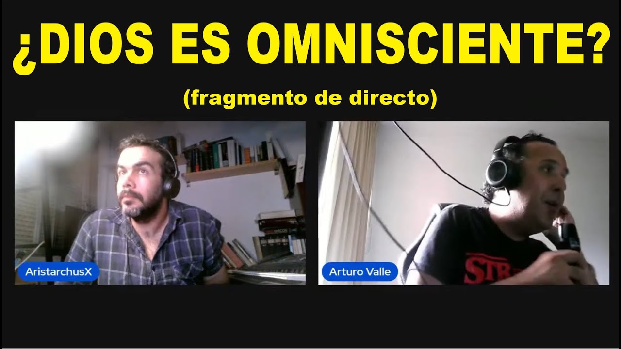 Conversaci&oacute;n con TOMISTA sobre omnisciencia e inmutabilidad (fragmento de directo)
