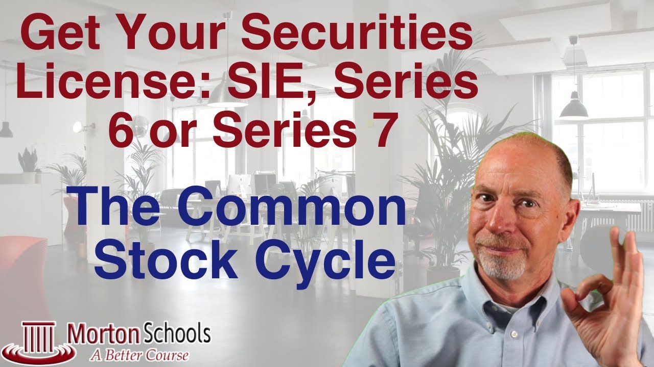 Get Your Securities License: The Common Stock Cycle for the SIE Test