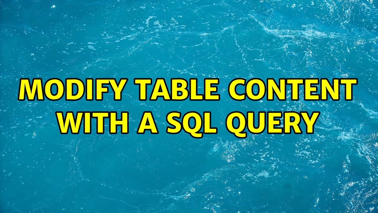 Modify table content with a sql query