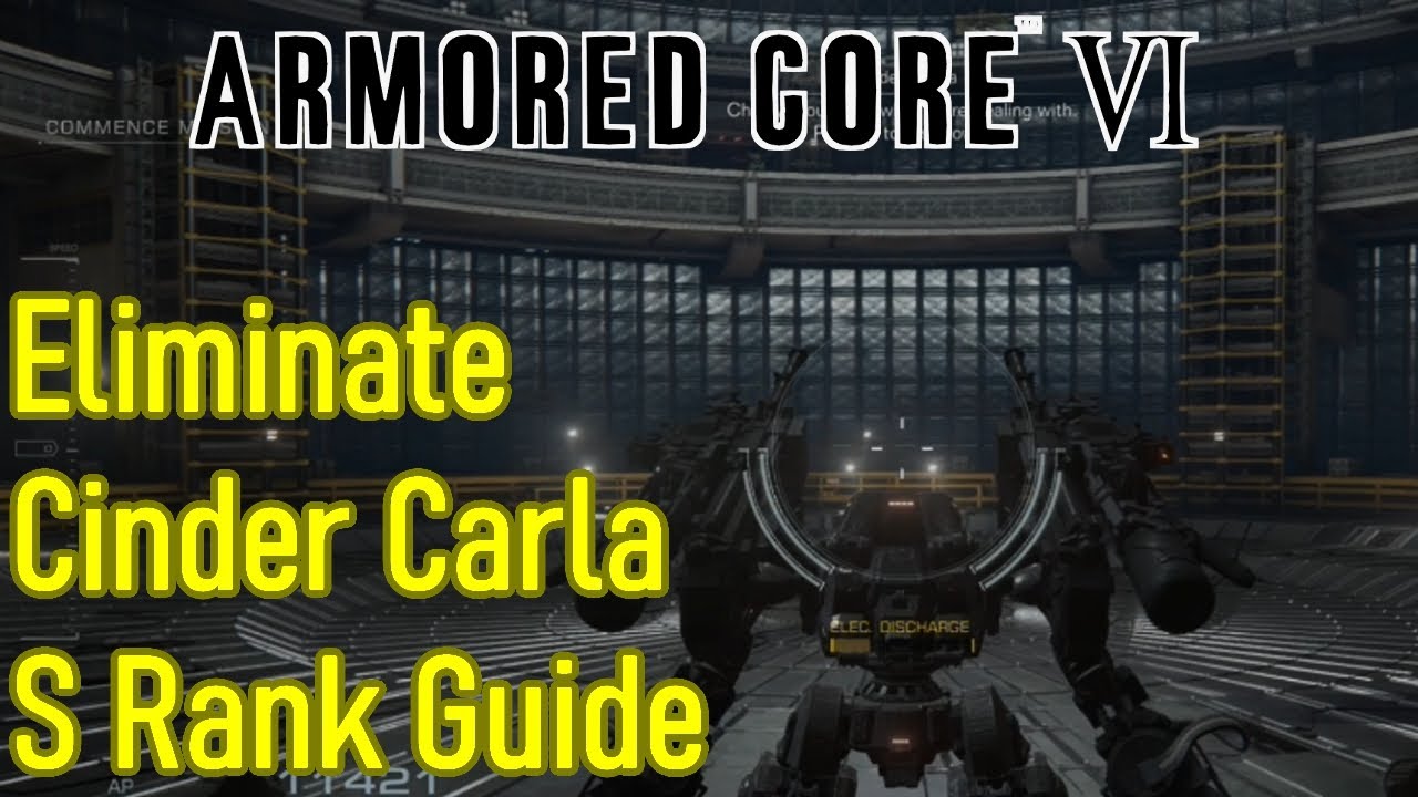 Armored Core 6 Eliminate Cinder Carla S rank guide / walkthrough, best build, tips and tricks