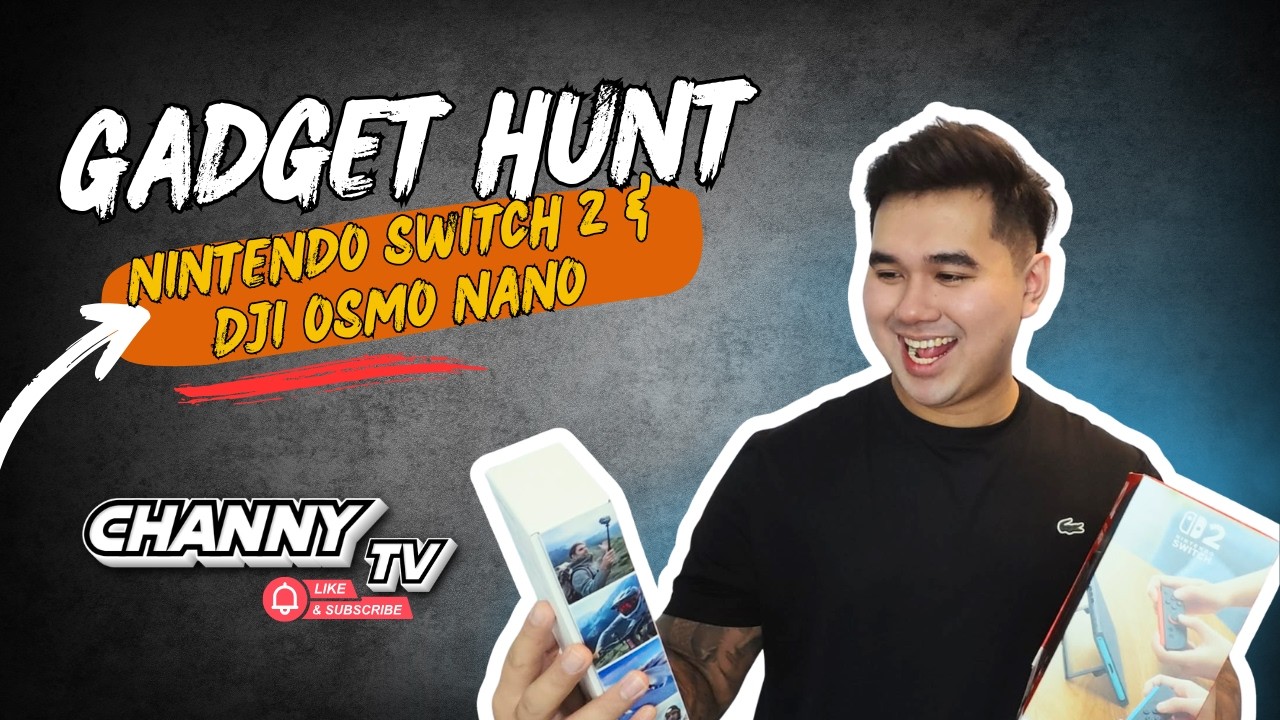 SAMAHAN NIYO AKO! 🚗 Hunting for Switch 2 and DJI Osmo Nano | Channy TV