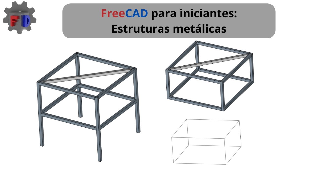FreeCAD para iniciantes : Estruturas metálicas