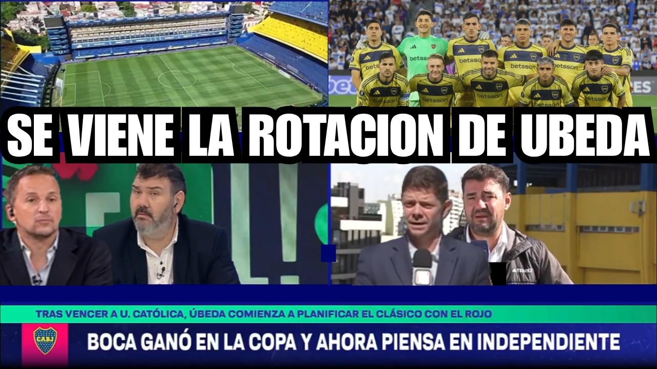 UBEDA ENCONTRO EL 11 DE BOCA ? Ahora Independiente y despues Copa Libertadores