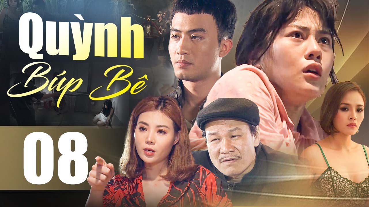 Quỳnh Búp Bê - Tập 08 | Phương Oanh, Doãn Quốc Đam | Phim Bộ Truyền Hình Việt Nam Hay Nhất