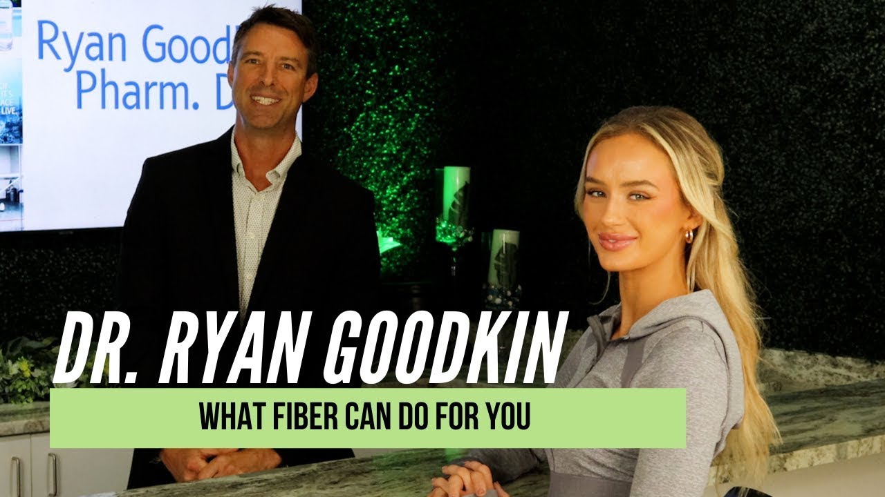 What Fiber can do for you | Dr. Ryan Goodkin