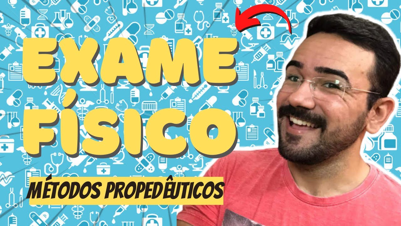 SEMIOLOGIA: Introdu&ccedil;&atilde;o ao Exame F&iacute;sico