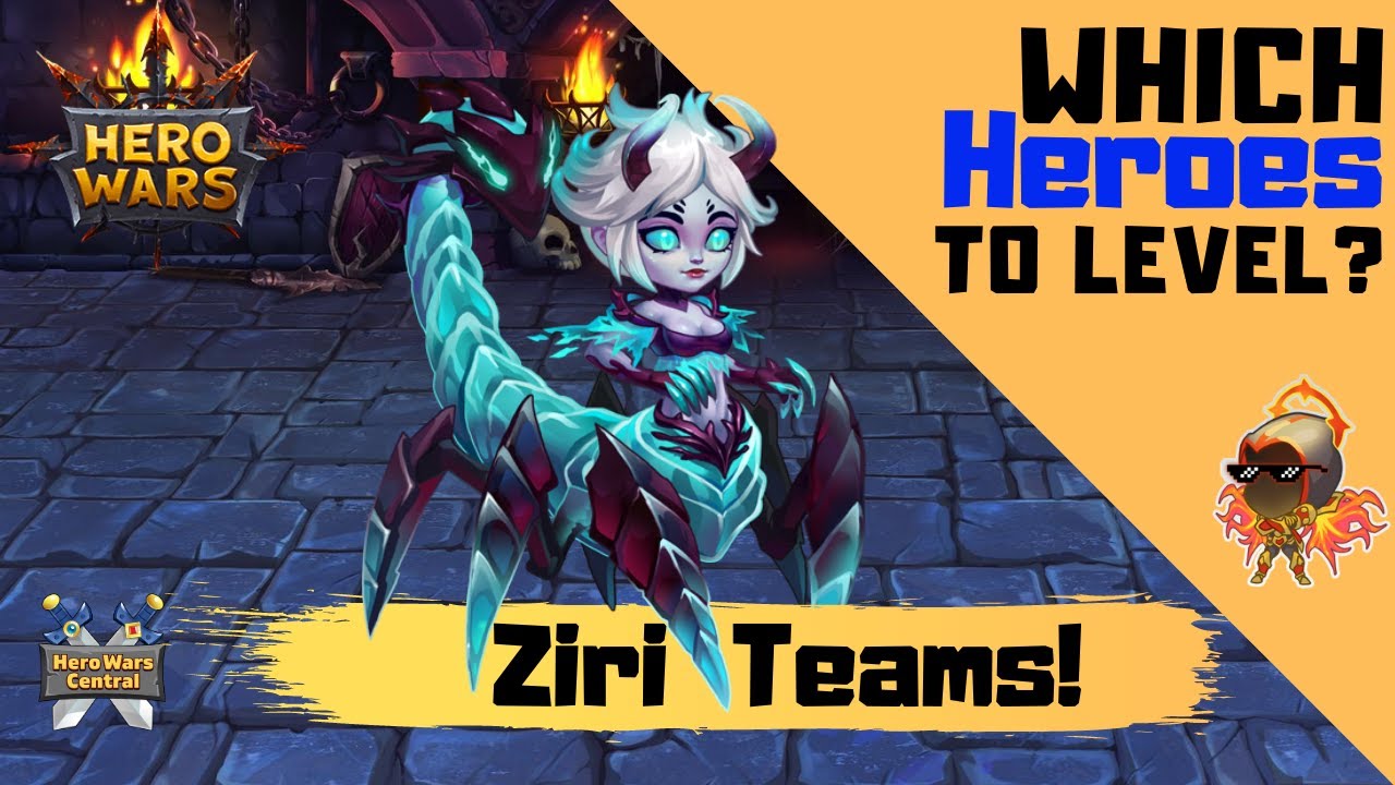 Hero Wars | Best Heroes to Level? Ziri Teams!