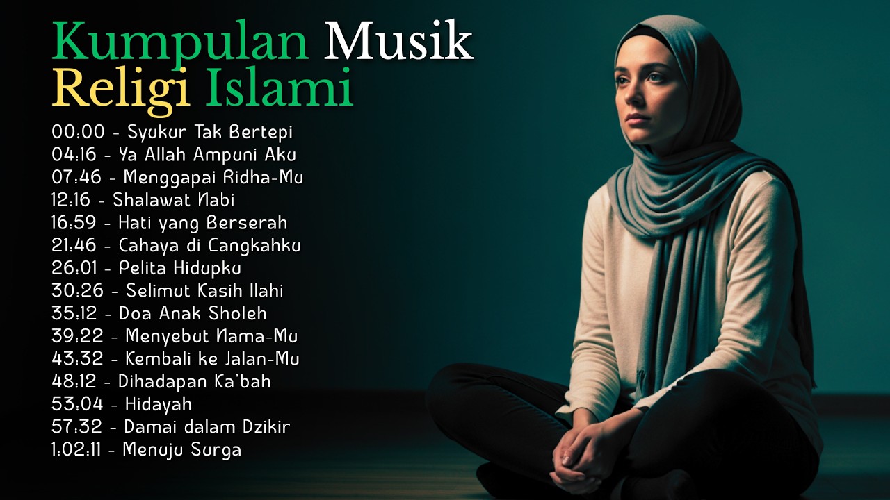Kumpulan Lagu Religi Islami Terbaik | Pengingat Allah Saat Hati Gelisah