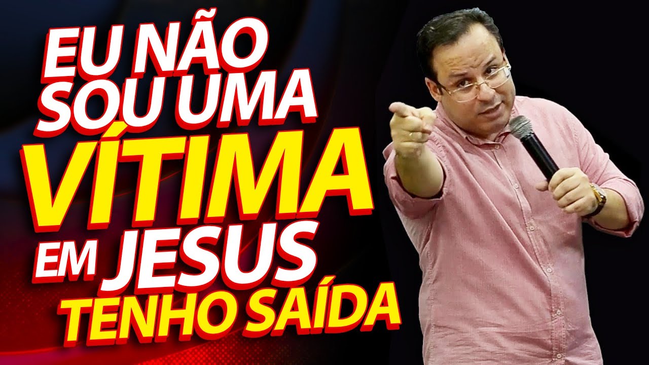 Eu não sou uma vítima! Em Jesus eu tenho uma Saída. Clame a Deus e veja o livramento. Felipe Seabra.