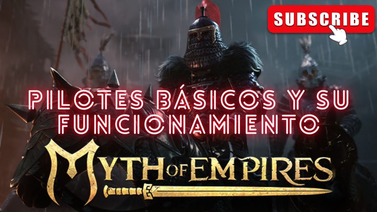 Myth of Empires como funcionan los PILOTES