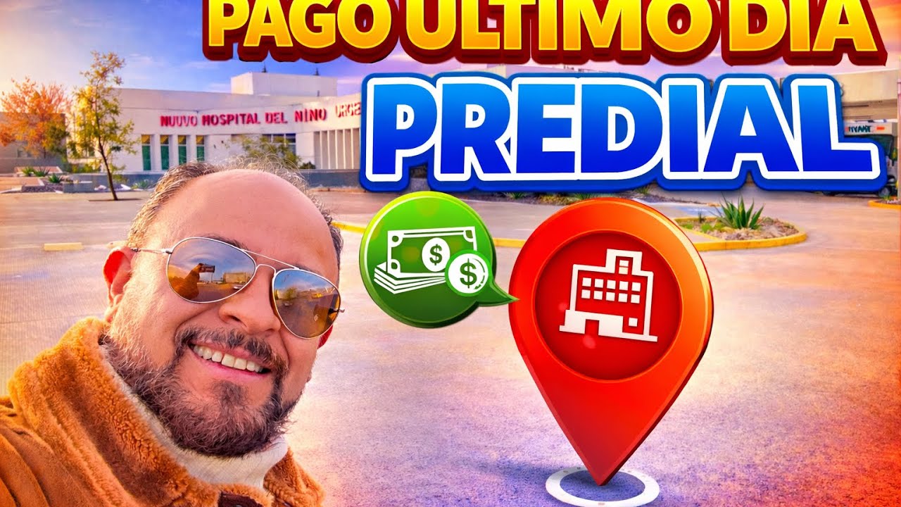Descuento Predial: Último día en Nuevo Hospital del Niño +Ubicación 📍 