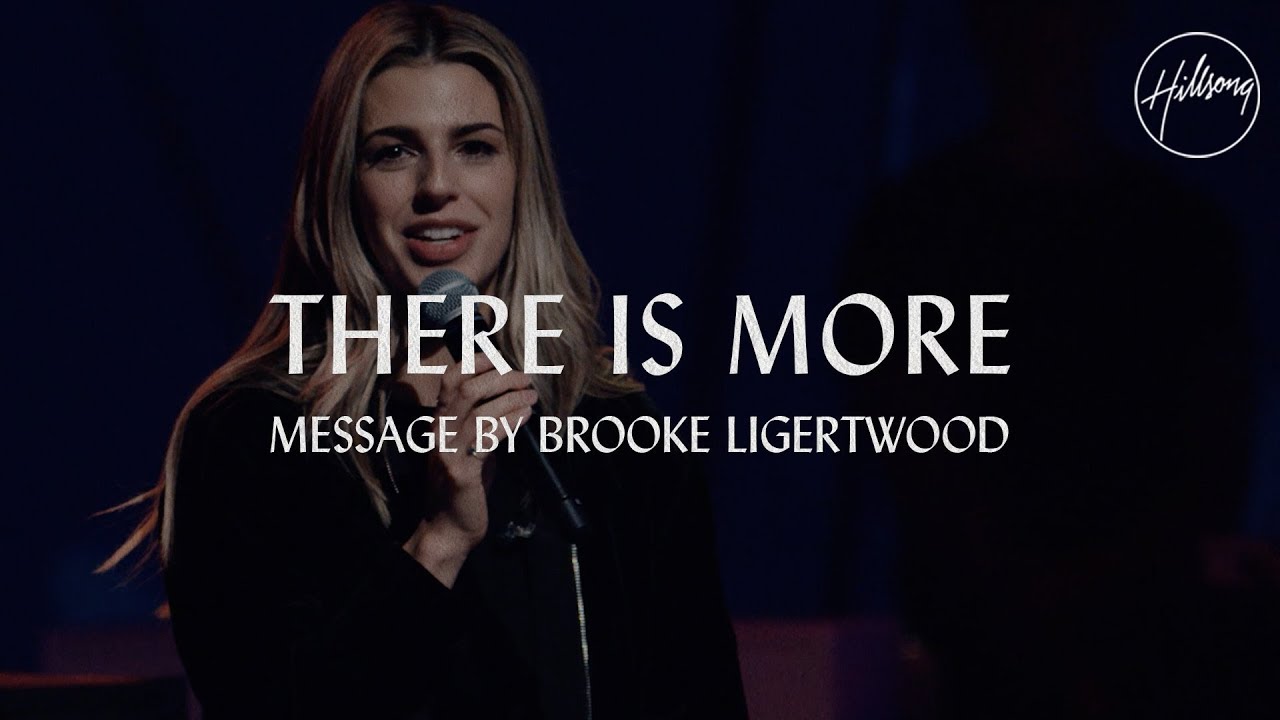 There Is More - Message by Brooke Ligertwood