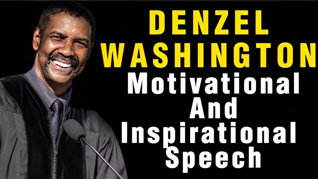 DENZEL WASHINGTON Motivational & Inspirational Speech
