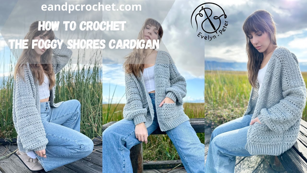 How To Crochet An Oversized, Comfy Cardigan- The Foggy Shores Cardigan