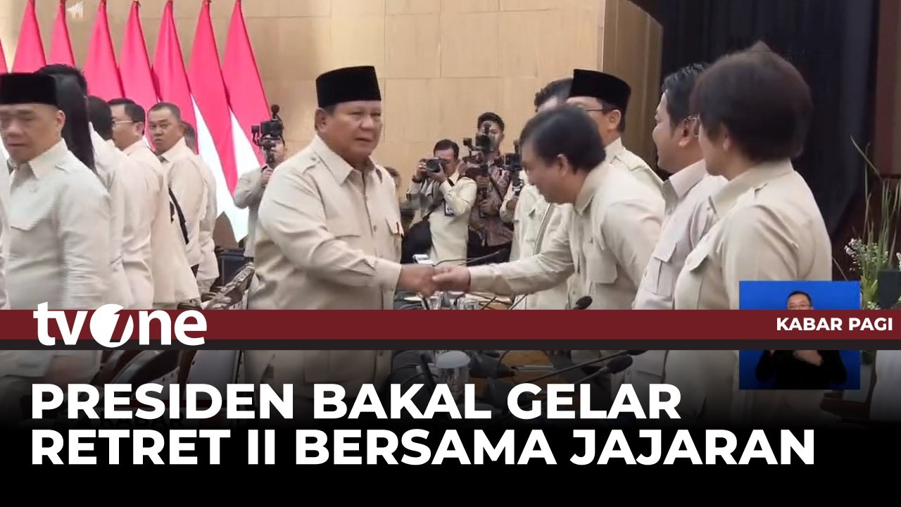 Presiden Prabowo Gelar Retret Jilid Dua | Kabar Pagi
