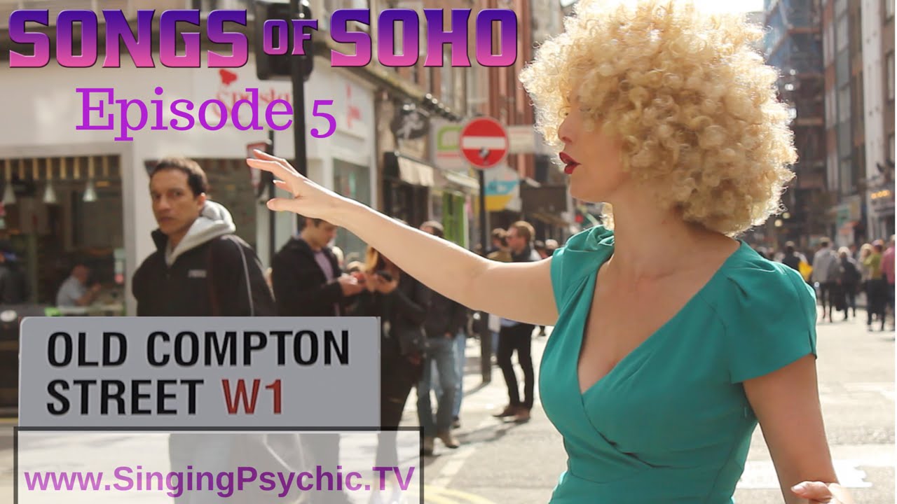 Old Compton St sings of sexual freedom. Ep 5 SONGS OF SOHO comedy webseries The Singing Psychic