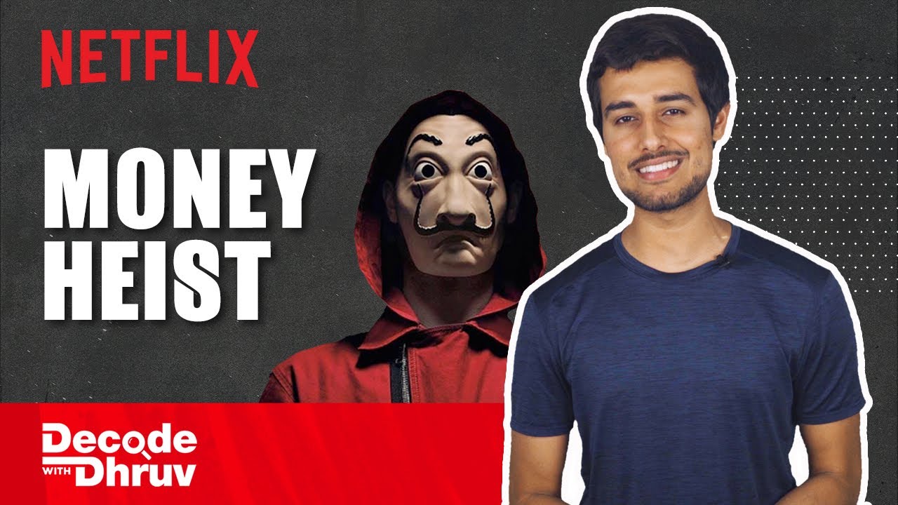 Money Heist: The Spanish Masala Blockbuster | Decode with @Dhruv Rathee | Netflix India