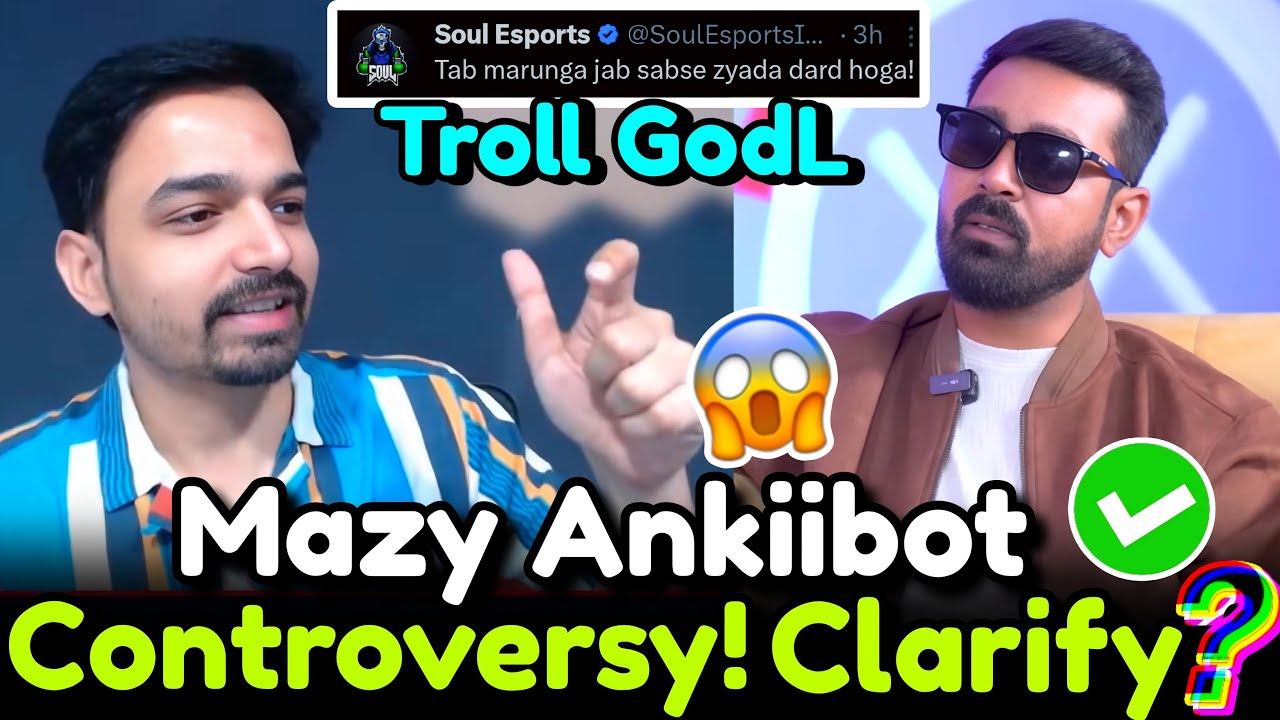 Mazy Ankiibot Controversy?🤔 CLARIFY✅ SouL Troll GodLike 🔥
