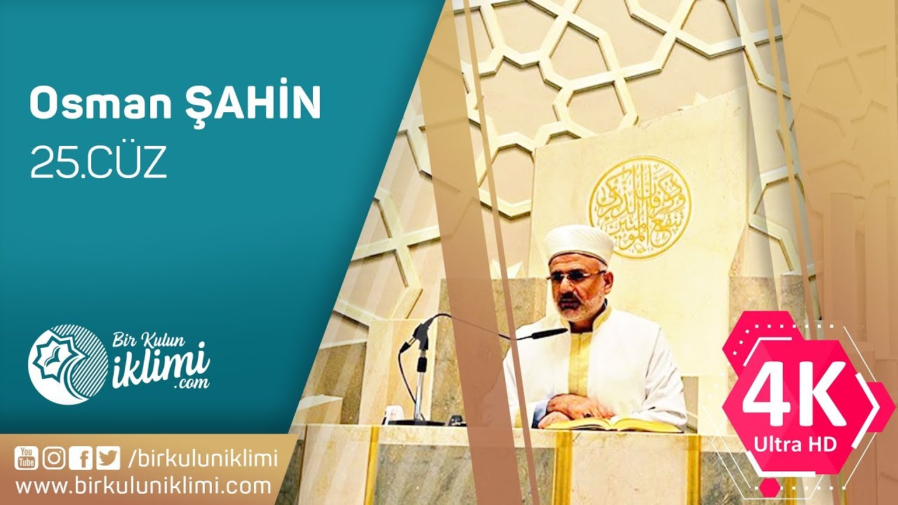 Mukabele Osman Şahin 25.Cüz - 4K
