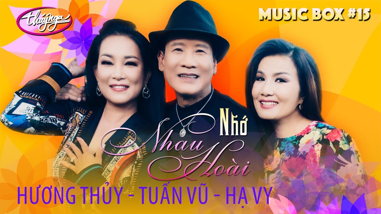 Music Box #15 | Tuấn Vũ, Hương Thủy, Hạ Vy | Nhớ Nhau Hoài