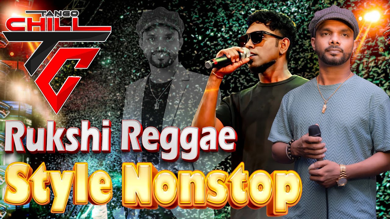 Rukshi Reggae Style Nonstop | Tango Chill New Version | Live Show Nonstop Kokmaduwa #sampathvideo