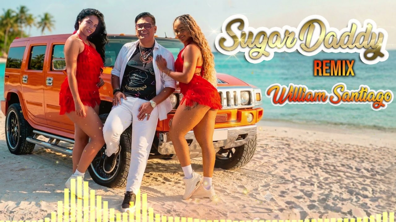 SUGAR DADDY remix - William Santiago