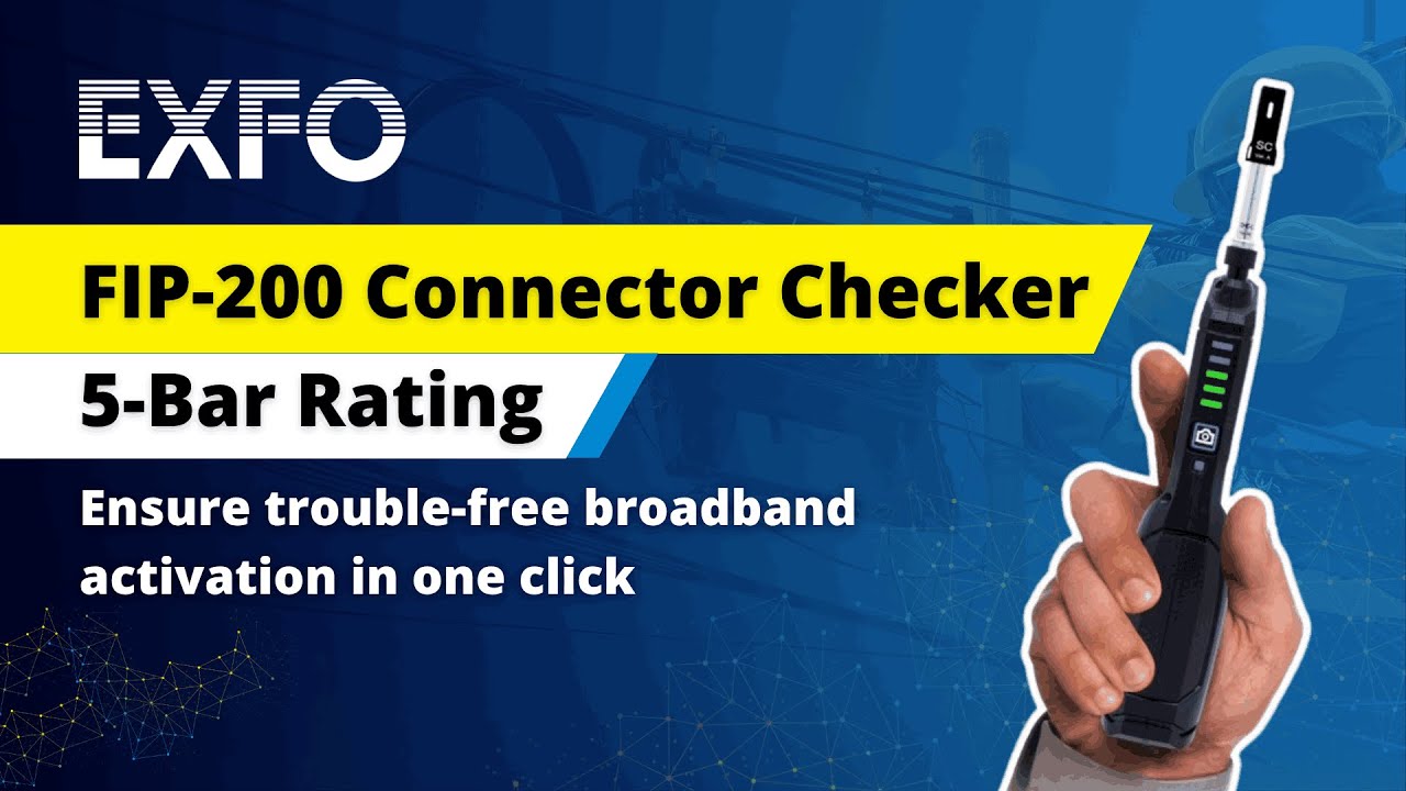 EXFO FIP-200 Connector Checker&trade; | Fiber Inspection for Broadband Activation | INVAS Technologies