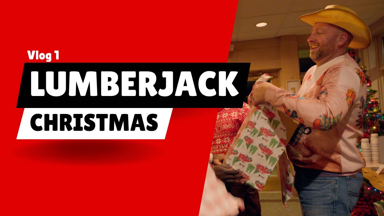 Vlog 1: Lumberjack Christmas
