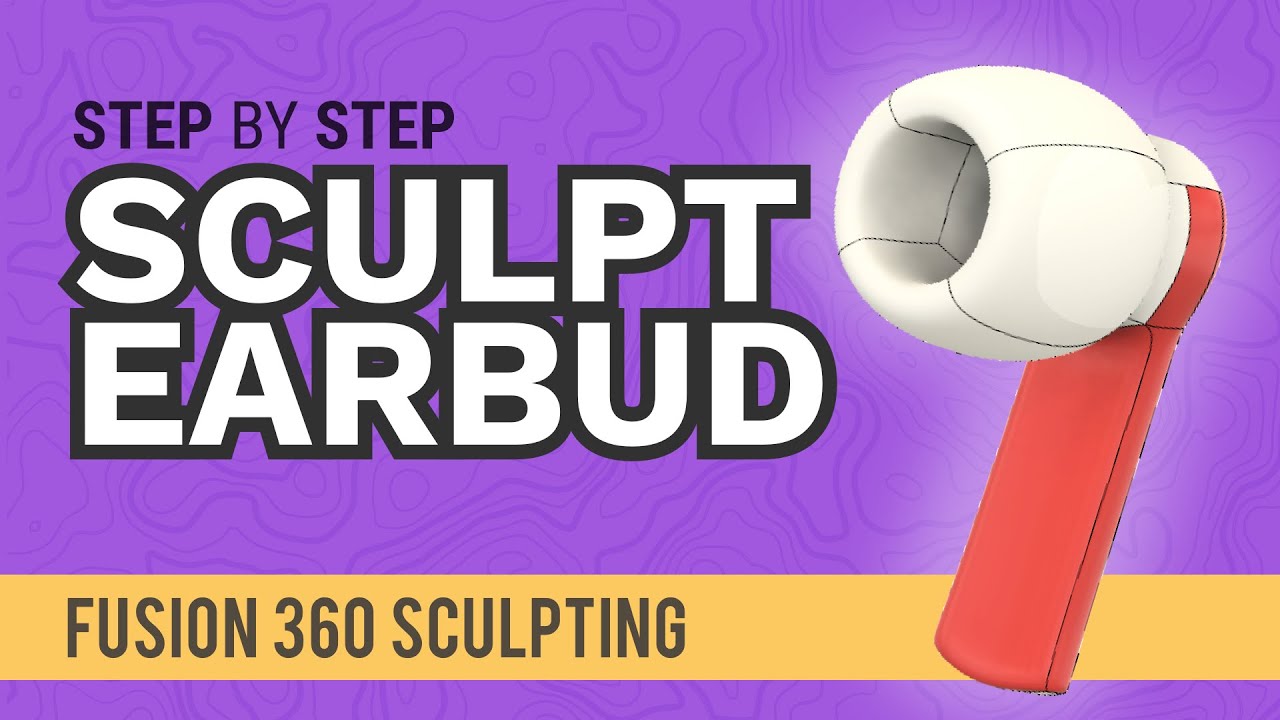 How to Sculpt an Earbud in Fusion 360 - Learn Autodesk Fusion 360 in 30 Days: Day #22