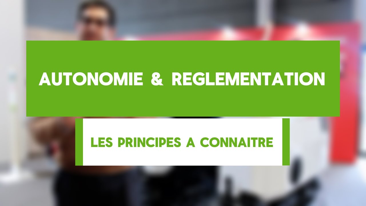 Autonomie et Règlementation: Les principes à connaître