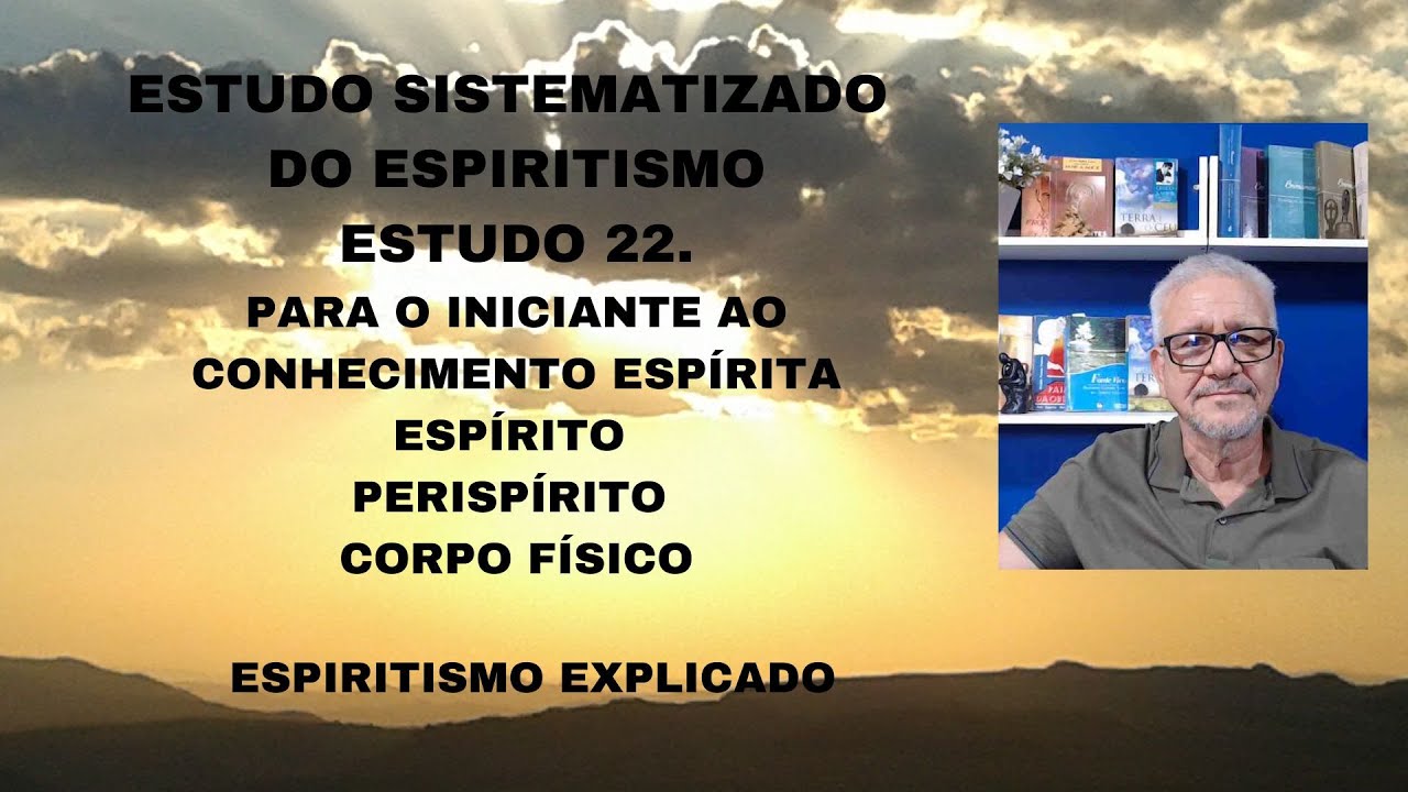 ESPÍRITO PERISPÍRITO CORPO FÍSICO