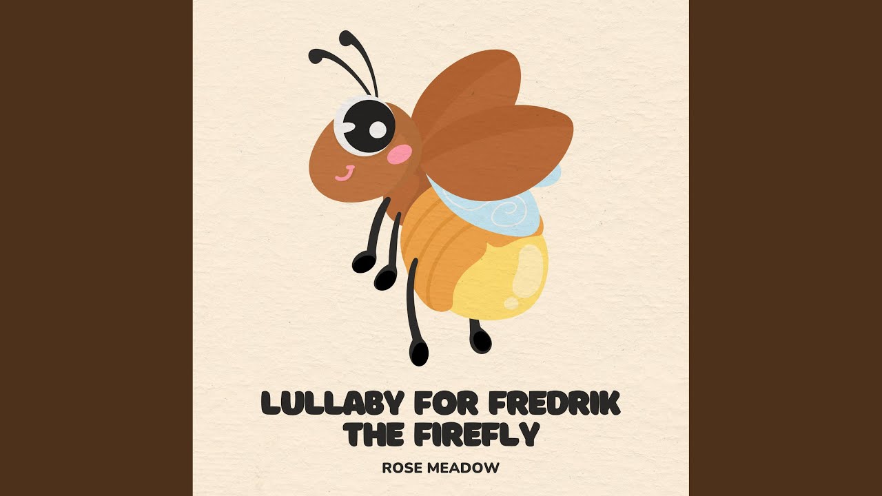 Lullaby for Fredrik the Firefly
