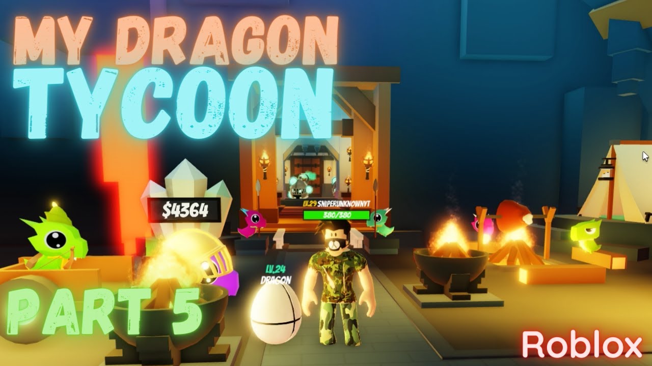 Part 5/8 My Dragon Tycoon on Roblox. Gameplay by Astros Farm