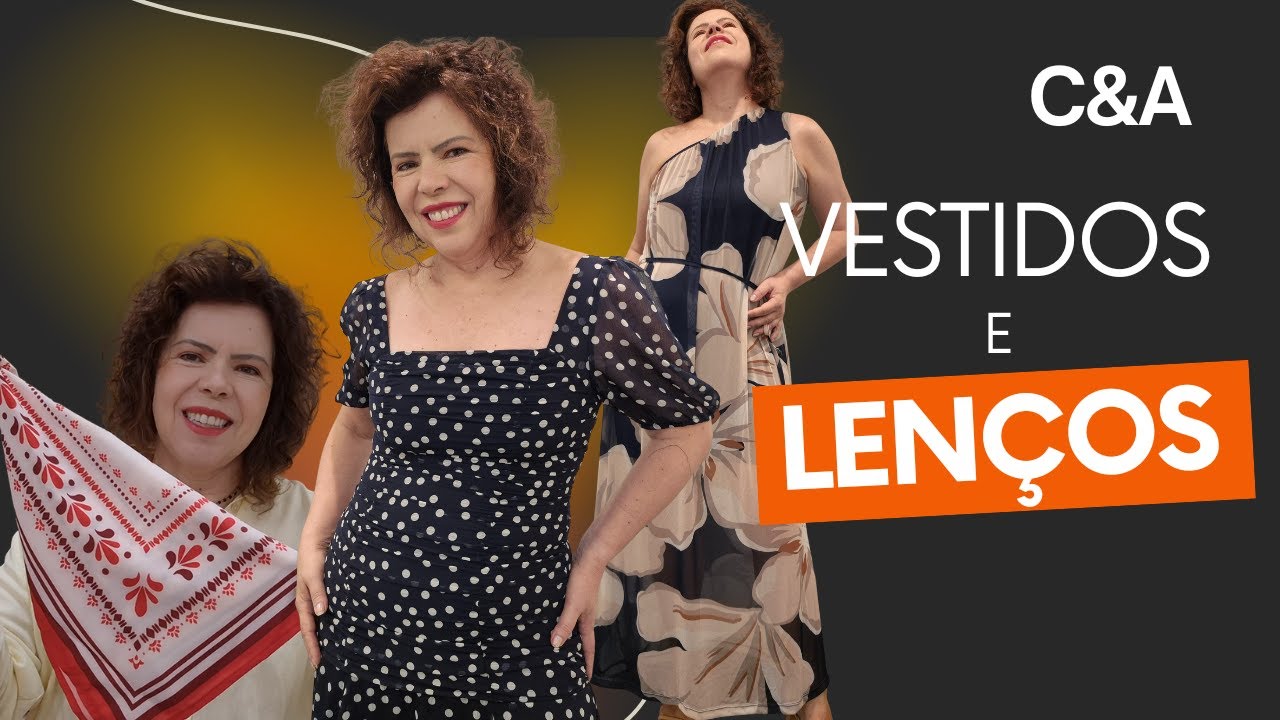 Provador C&A: VESTIDOS E LENÇOS que fazem diferença!