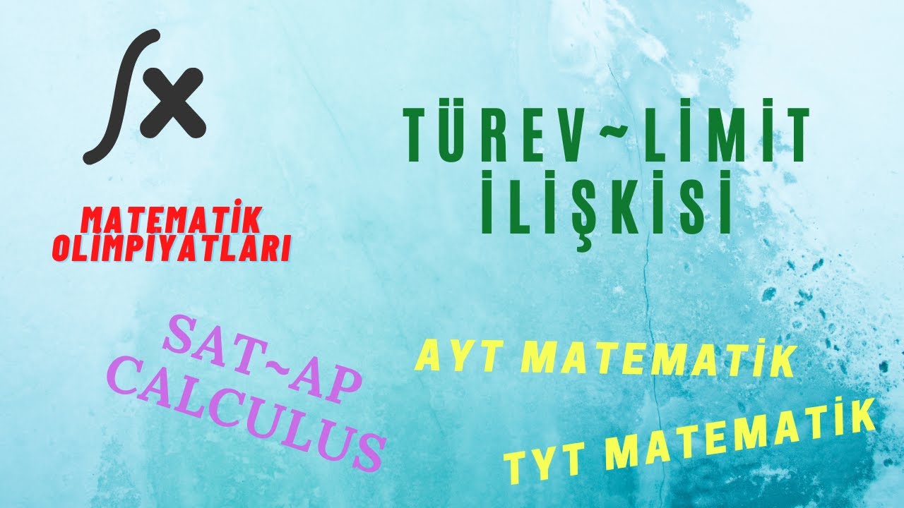 TÜREV LİMİT İLİŞKİSİ İLE İLGİLİ ÇOK ÖNEMLİ DETAYLAR