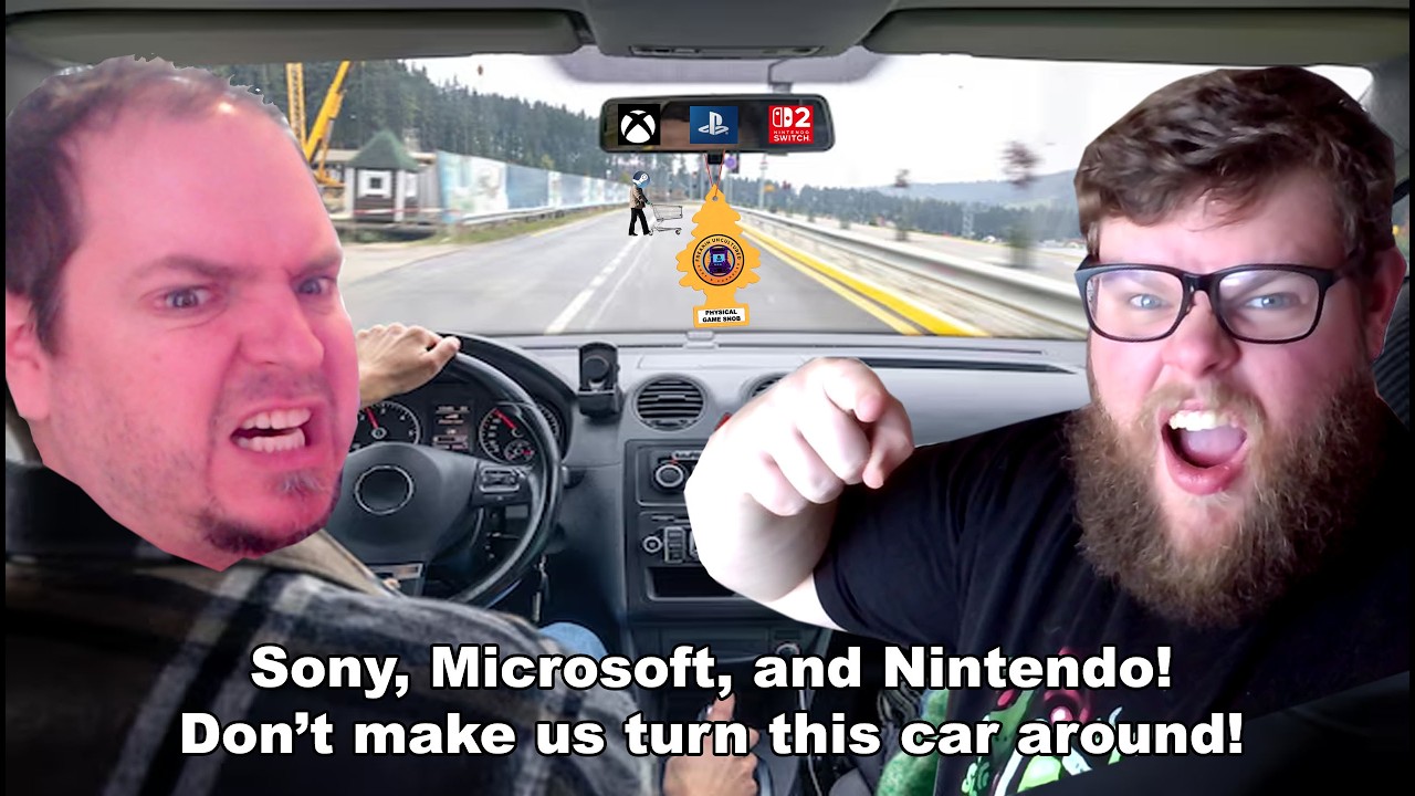Sony, Microsoft, and Nintendo! You better straighten up or we are turning this car around!