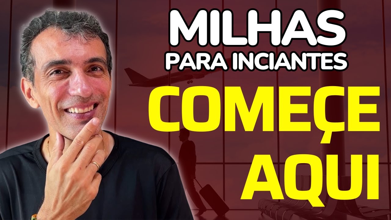 MILHAS PARA INICIANTES: COMEÇE POR AQUI