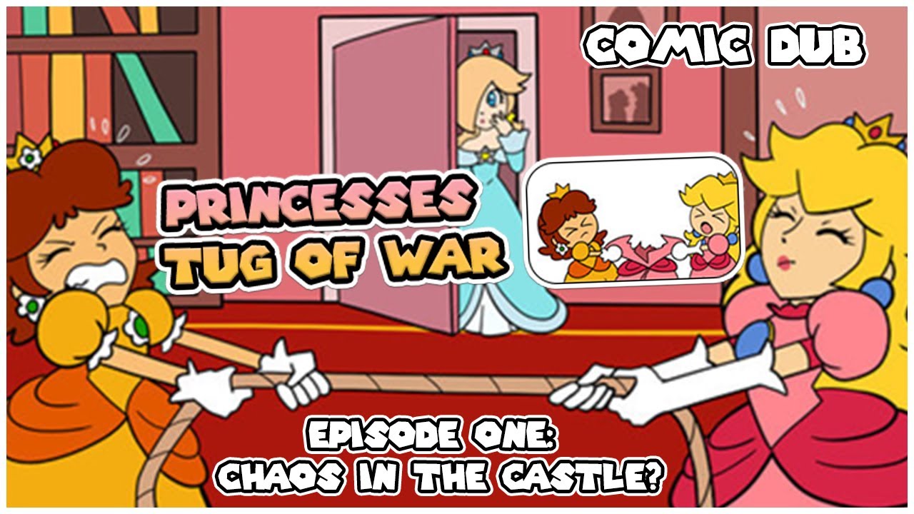 🩷🧡 Princesses Tug Of War - Episode One: Chaos in the Castle? [Super Mario Comic Dub 🎙️⭐]